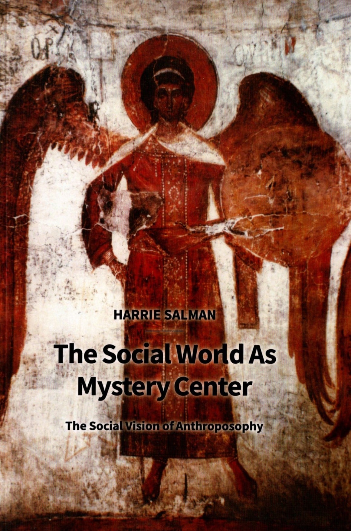The Social World as Mystery Center: The Social Vision of Anthroposophy