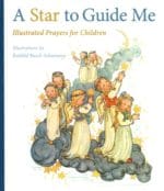 A Star to Guide Me A Star to Guide Me: Illustrated Prayers for Children