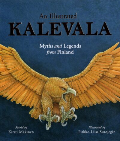 An Illustrated Kalevala: Myths and Legends from Finland