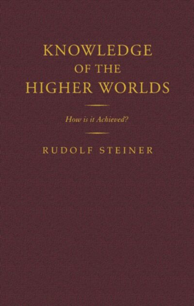 Knowledge of the Higher Worlds (Limited Edition)
