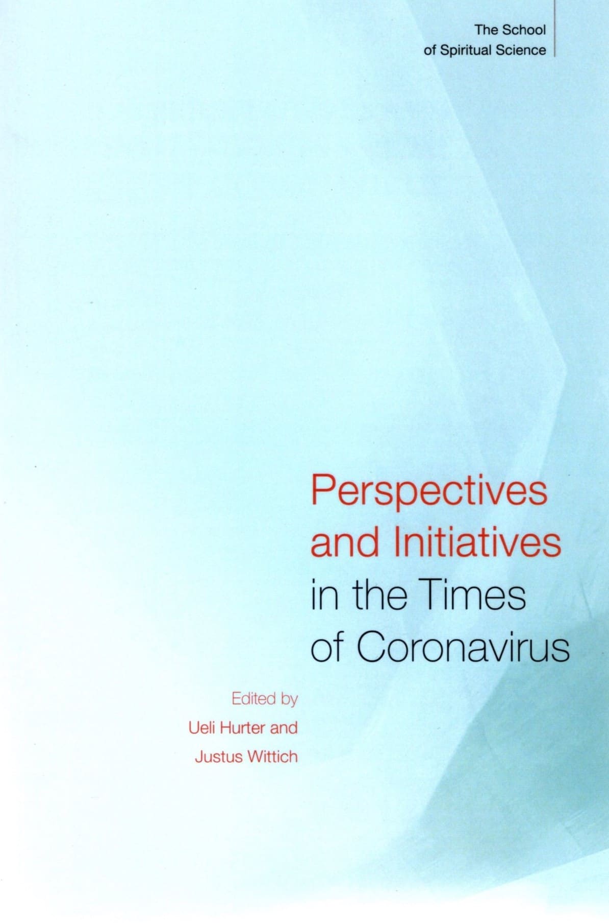 Perspectives and Initiatives in the Times of Coronavirus: The School of Spiritual Science