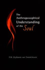 The Anthroposophical Understanding of the Soul