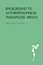 The Background to Anthroposophical Therapeutic Speech