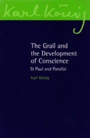 The Grail and the Development of Conscience: St Paul and Parsifal