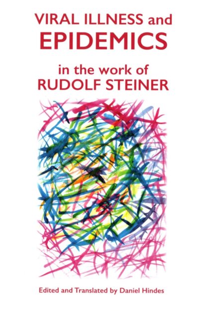 Viral Illness and Epidemics in the Work of Rudolf Steiner