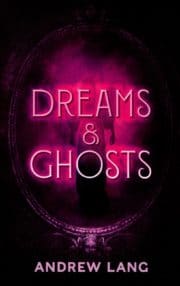 Dreams and Ghosts