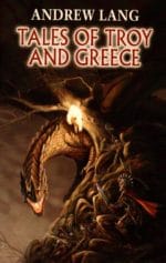 Tales of Troy and Greece Tales of Troy and Greece