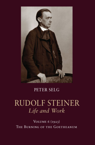 Rudolf Steiner, Life and Work - Vol. 6
