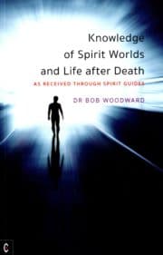 Knowledge of Spirit Worlds and Life after Death