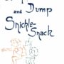 Clump-a-Dump and Snickle-Snack