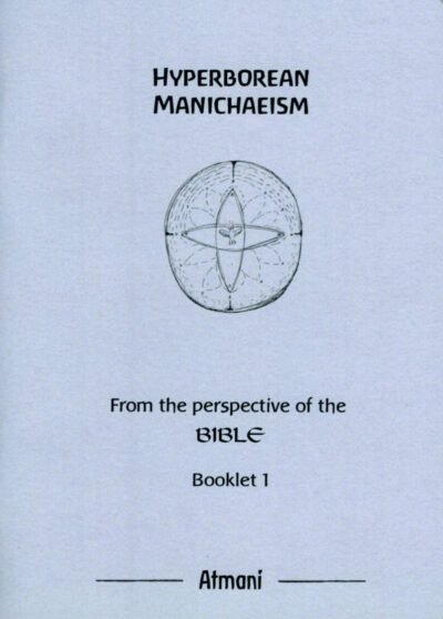 The Hyperborean Manichaeism (Bk1)
