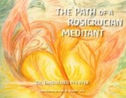 The Path of a Rosicrucian Meditant