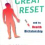 The Great Reset and its Health Dictatorship