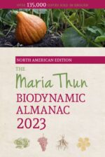 The Maria Thun Biodynamic Almanac 2023 The Maria Thun Biodynamic Almanac 2023