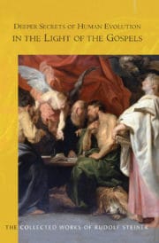 Deeper Secrets of Human Evolution in Light of the Gospels