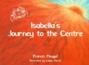 Isabella's Journey to the Centre