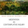 Meditation as Contemplative Inquiry