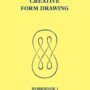 Creative Form Drawing: Workbook 1