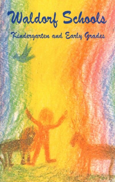 Waldorf Schools (Vol. I)