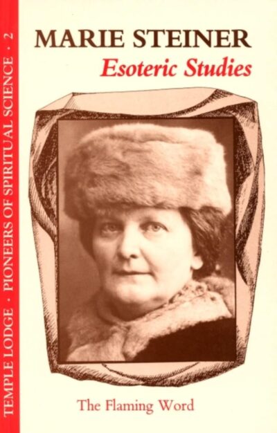 Esoteric Studies by Marie Steiner-von Sivers | Rudolf Steiner Bookstore