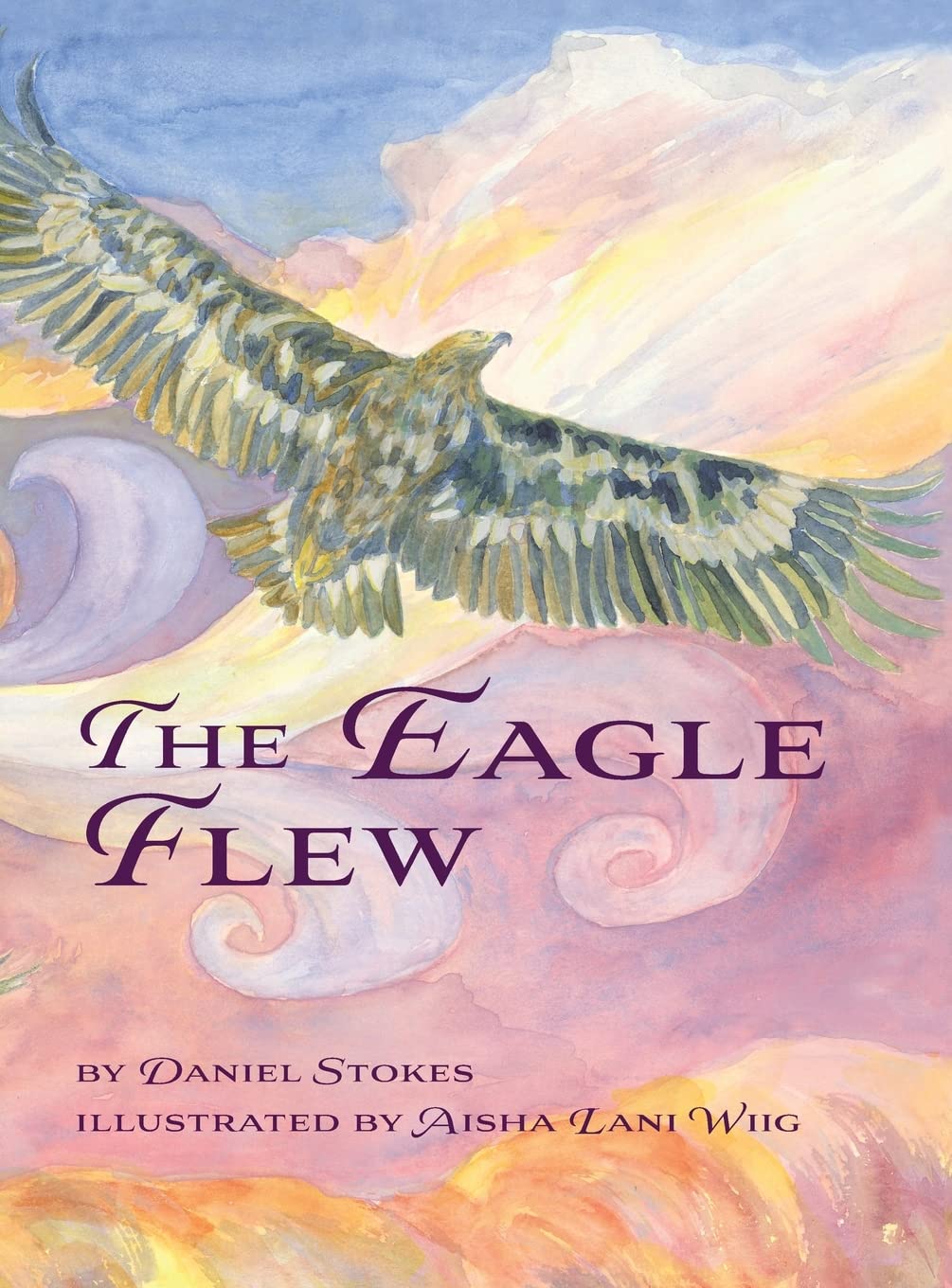 The Eagle Flew by Daniel Stokes | Rudolf Steiner Bookstore