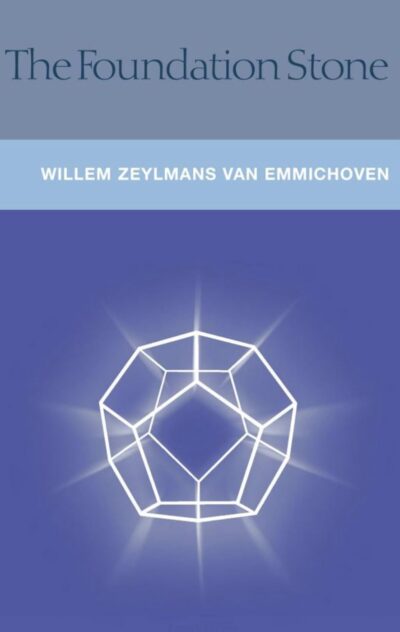 The Foundation Stone by F. W. Zeylmans van Emmichoven | Rudolf Steiner Bookstore