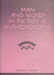 Man and World In the Light of Anthroposophy
