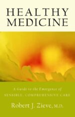 Healthy Medicine by Robert J. Zieve | Rudolf Steiner Bookstore