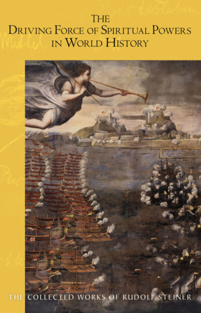 The Driving Force of Spiritual Powers in World History (CW 222)