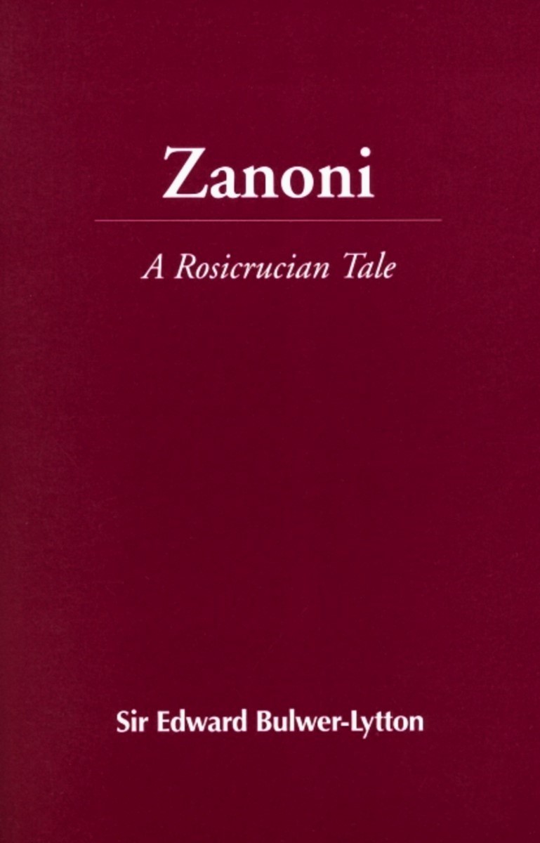 Zanoni: A Rosicrucian Tale