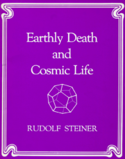 Earthly Death and Cosmic Life