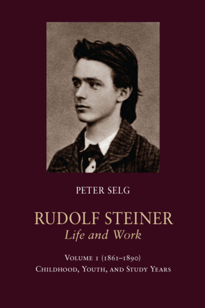 Rudolf Steiner, Life and Work - Vol. 1
