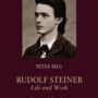 Rudolf Steiner, Life and Work - Vol. 1