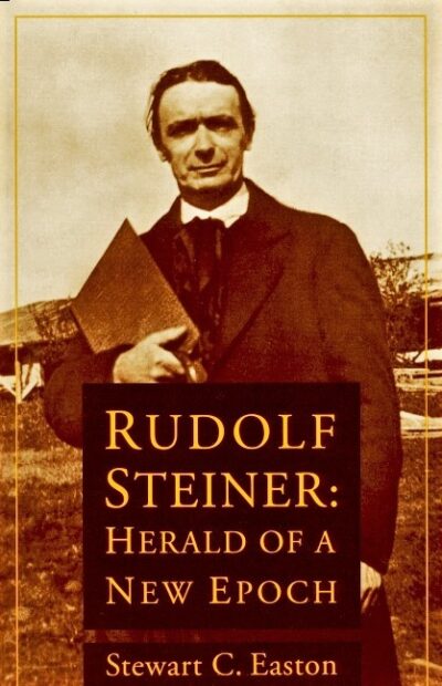 Rudolf Steiner: Herald of a New Epoch