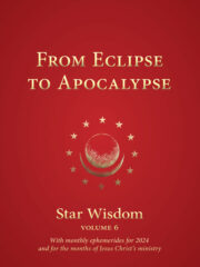 From Eclipse to Apocalypse: Star Wisdom, vol. 6