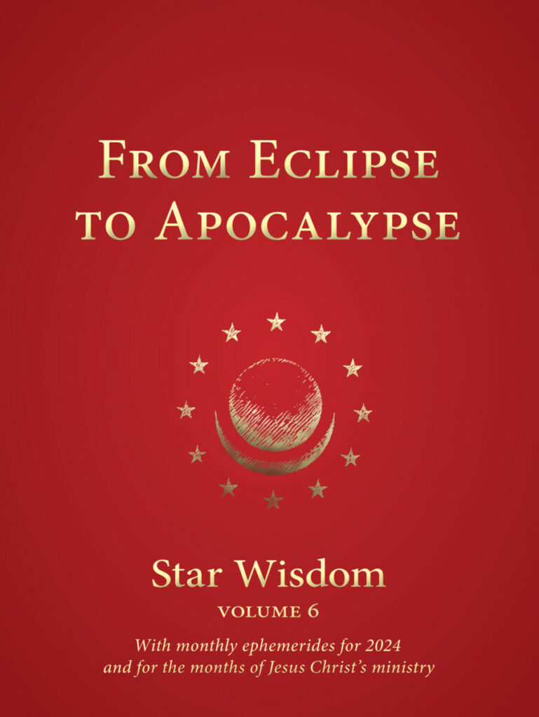 From Eclipse to Apocalypse: Star Wisdom, Vol 6: With Monthly ...