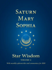 Saturn - Mary - Sophia: Star Wisdom, vol 2