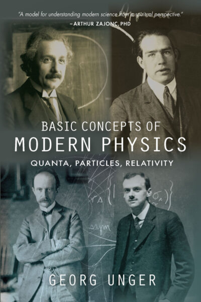 Basic Concepts of Modern Physics by George Unger - SteinerBooks