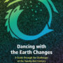 Dancing with the Earth Changes