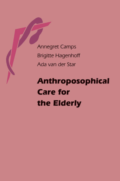 Anthroposophical Care for the Elderly