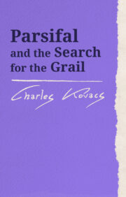 Parsifal and the Search for the Grail