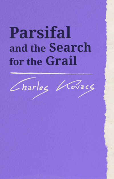 Parsifal and the Search for the Grail