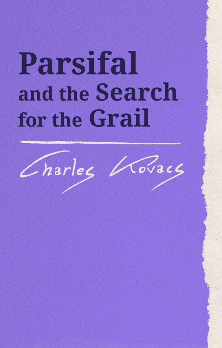 Parsifal and the Search for the Grail