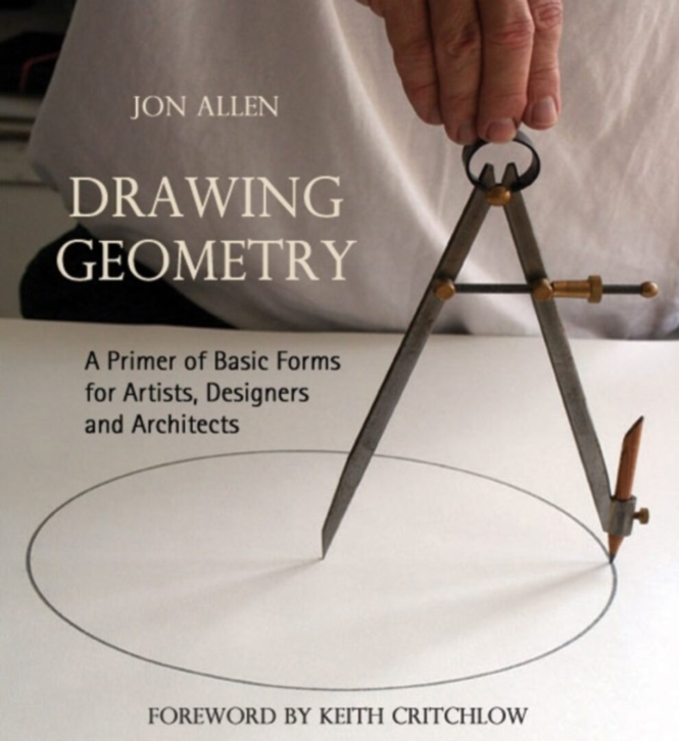 Drawing Geometry: A Primer of Basic Forms for Artists, Designers, and ...
