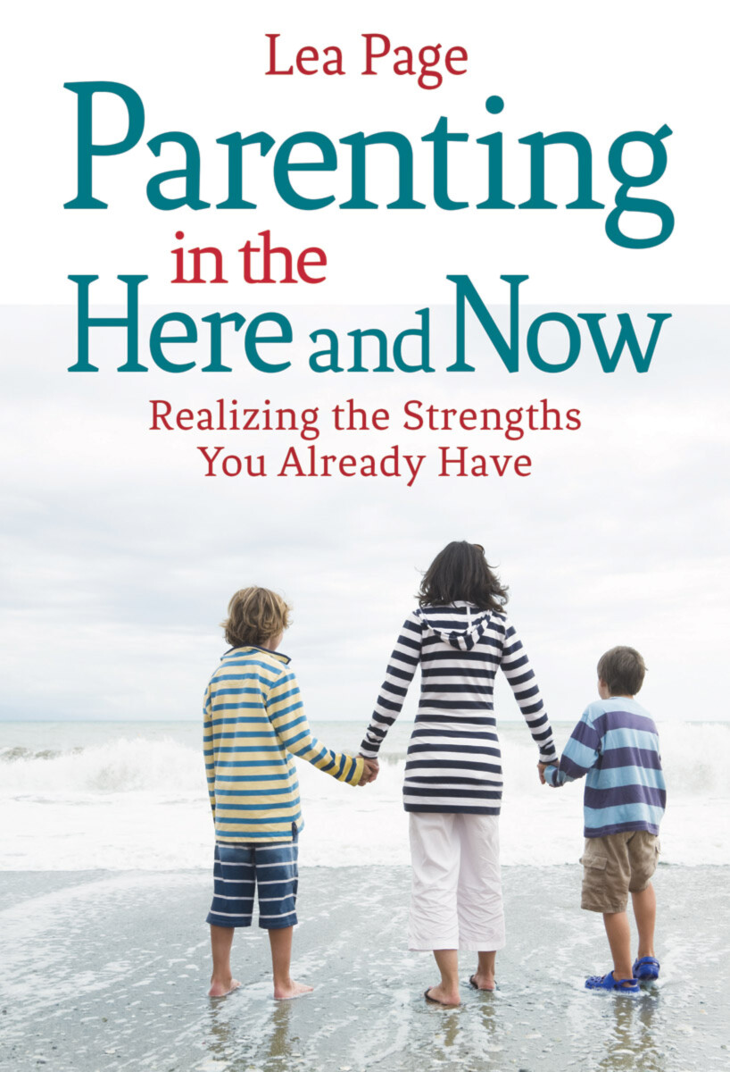 Parenting in the Here and Now