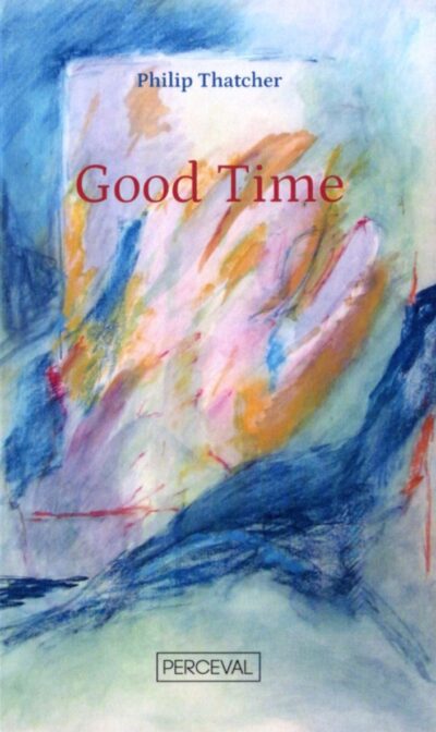 Good Times, by Philip Thatcher