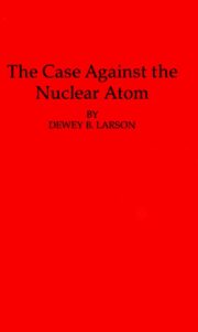 The Case Against the Nuclear Atom