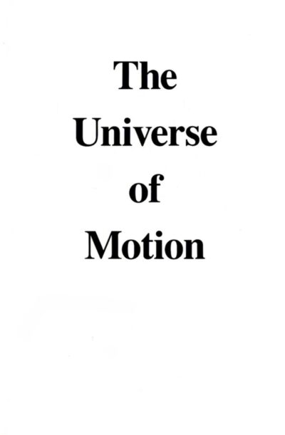 The Universe of Motion