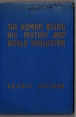 The Human Being, His Destiny and World Evolution (GA 226)