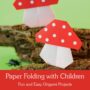 Paper Folding with Children